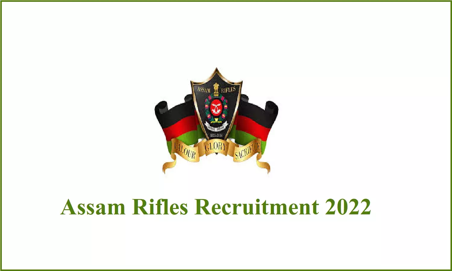 Assam Rifles Recruitment 2022; असम राइफल्स में निकली बम्पर भर्ती Assam Rifles Recruitment 2022; असम राइफल्स में निकली बम्पर भर्ती