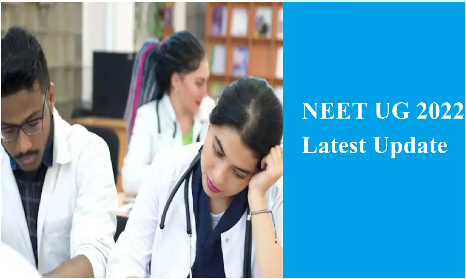 NEET UG 2022 Latest Update; नीट यूजी 2022 आज रजिस्ट्रेशन का आखरी दिन, ऐसे करे आवेदन NEET UG 2022 Latest Update; नीट यूजी 2022 आज रजिस्ट्रेशन का आखरी दिन, ऐसे करे आवेदन
