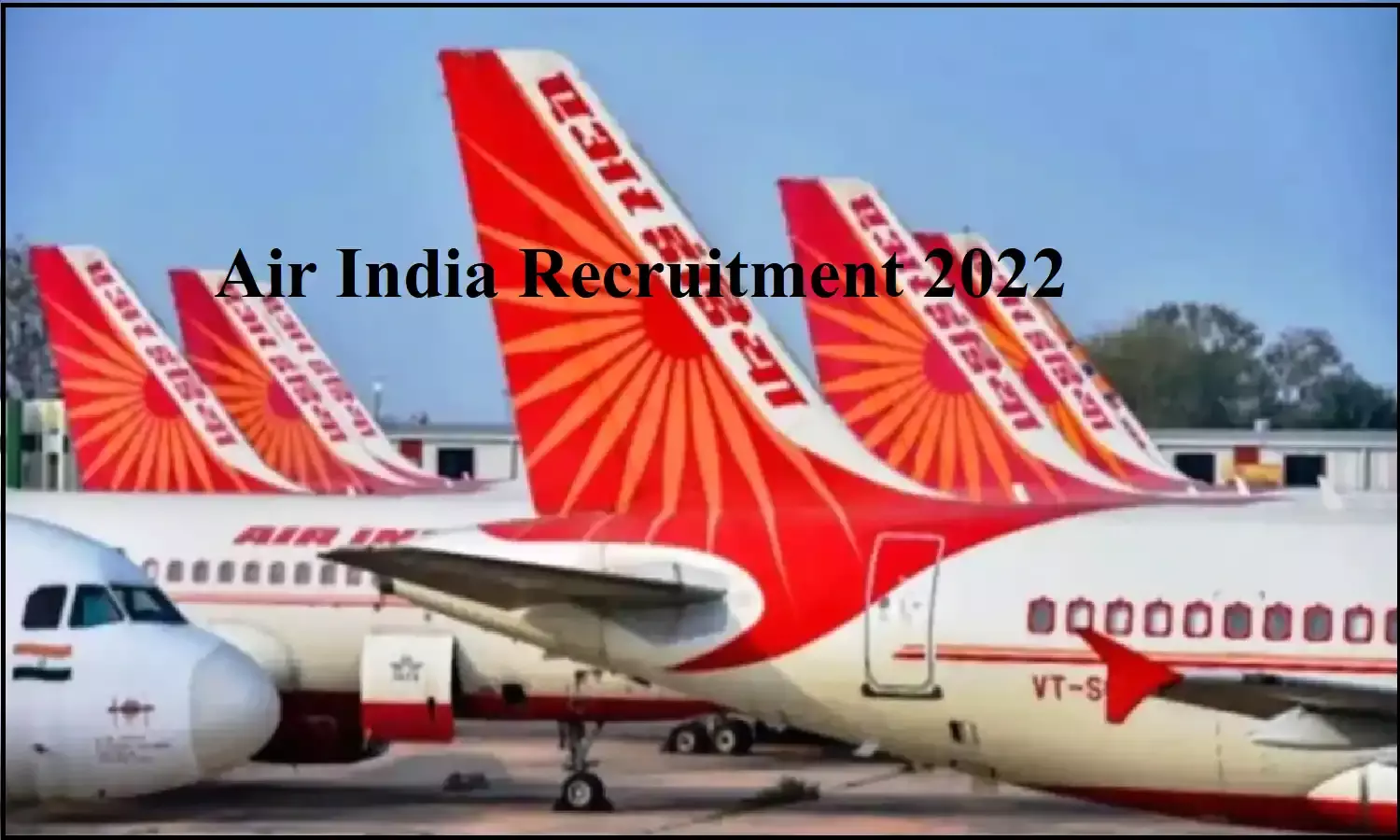 Air India Recruitment 2022; एयर इंडिया में नौकरी करने का शानदार मौका, मिलेगी 50000 से ज्यादा सैलरी Air India Recruitment 2022; एयर इंडिया में नौकरी करने का शानदार मौका, मिलेगी 50000 से ज्यादा सैलरी