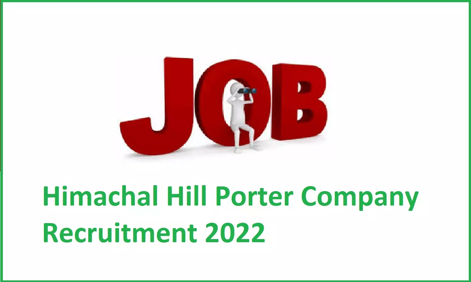 Himachal Hill Porter Company Recruitment 2022: हिमाचल हिल पोर्टर कम्पनी में बिना परीक्षा भर्ती Himachal Hill Porter Company Recruitment 2022: हिमाचल हिल पोर्टर कम्पनी में बिना परीक्षा भर्ती
