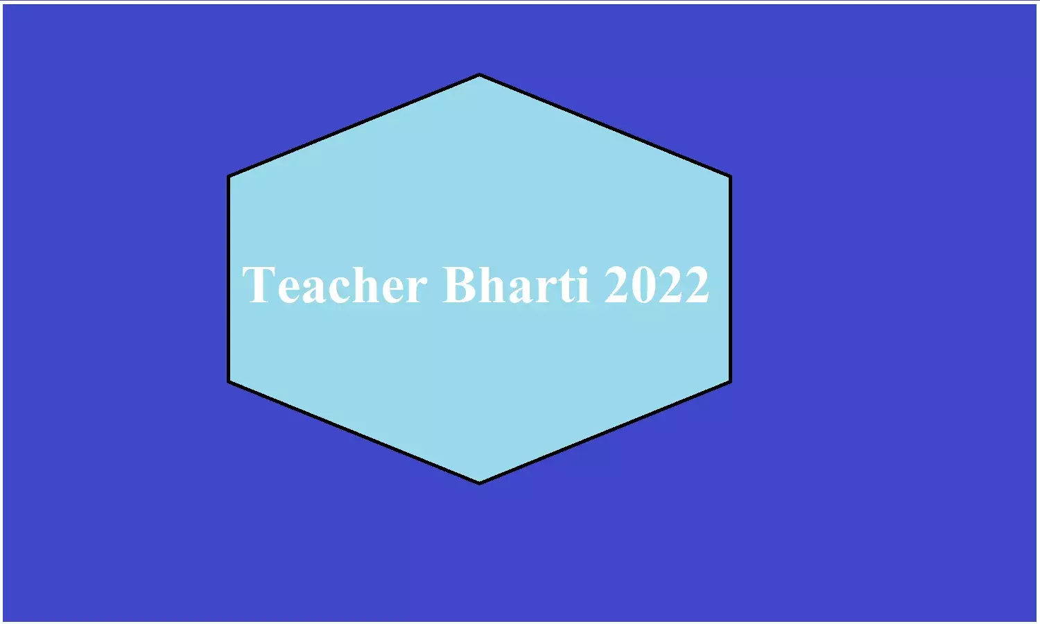 Teacher Bharti 2022;सरकारी टीचरो के लिए निकली बम्पर भर्ती, जल्द करे आवेदन Teacher Bharti 2022;सरकारी टीचरो के लिए निकली बम्पर भर्ती, जल्द करे आवेदन