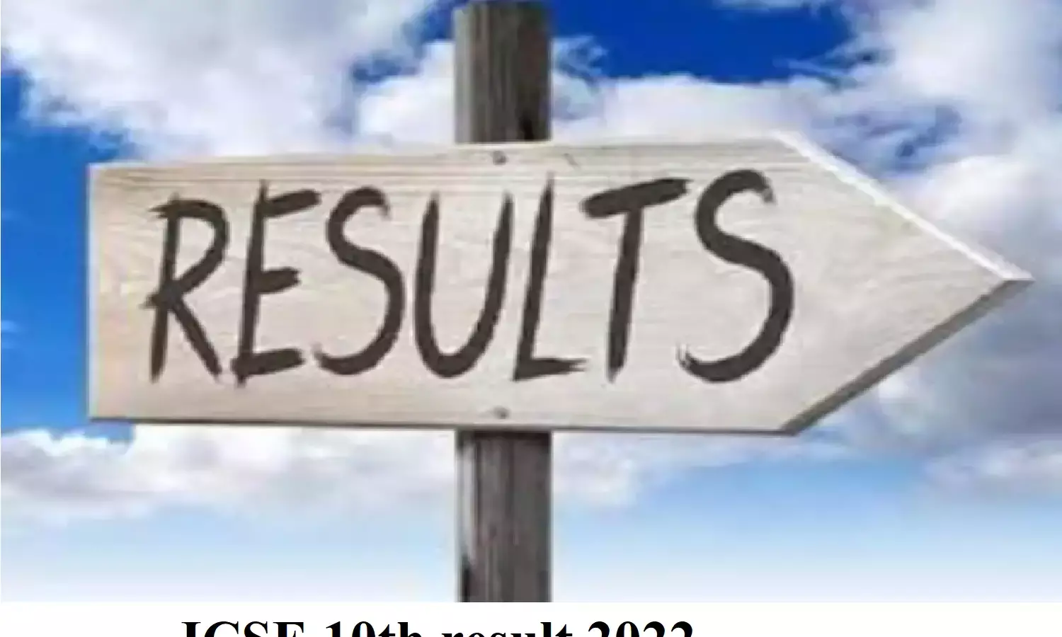 ICSE 10th result 2022; आज जारी होगा 10वीं आईसीएसई का परिमाण, इस डॉयरेक्ट लिंक से करे चेक ICSE 10th result 2022; आज जारी होगा 10वीं आईसीएसई का परिमाण, इस डॉयरेक्ट लिंक से करे चेक