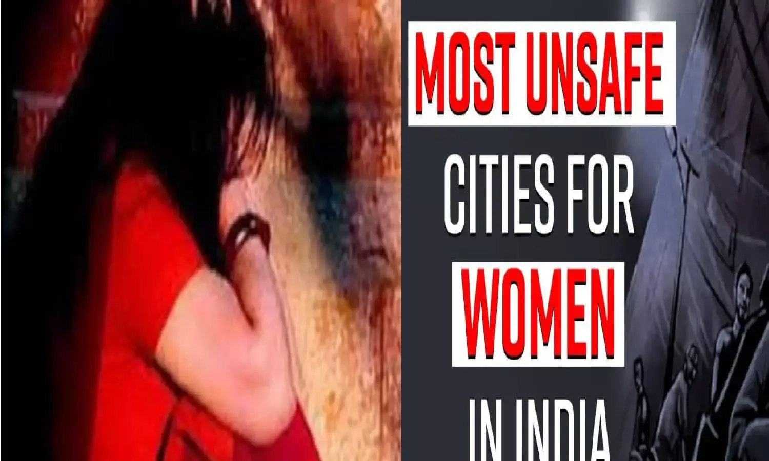 जानिए देश का कौन-सा शहर सबसे ज्यादा असुरक्षित हैं महिलाओं के लिए जानिए देश का कौन-सा शहर सबसे ज्यादा असुरक्षित हैं महिलाओं के लिए