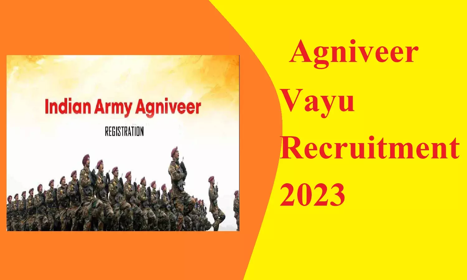 Agneepath Scheme: अग्निवीर वायु 2023 के लिए आवेदन शुरू, ऐसे करे रजिस्ट्रेशन Agneepath Scheme: अग्निवीर वायु 2023 के लिए आवेदन शुरू, ऐसे करे रजिस्ट्रेशन