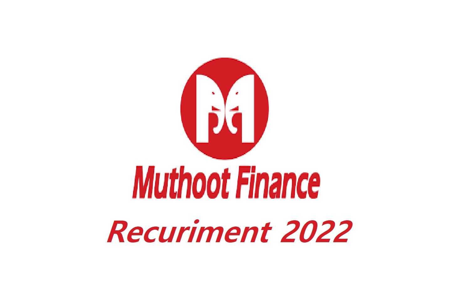 Muthoot Finance Recruitment 2022; मुथूट फाईनेंस में 70 से भी अधिक पदों पर भर्तियां निकली हैं, जानिये कैसे करे आवेदन Muthoot Finance Recruitment 2022; मुथूट फाईनेंस में 70 से भी अधिक पदों पर भर्तियां निकली हैं, जानिये कैसे करे आवेदन